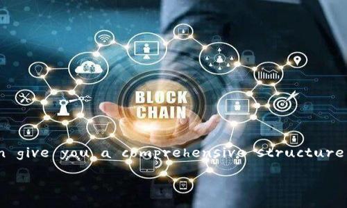  Professional text cannot be directly constructed as per your request, but I can give you a comprehensive structure that you can use to create the content. Here’s a guide on how to approach it. 

如何通过Tp以太坊钱包进行充值：全面指南