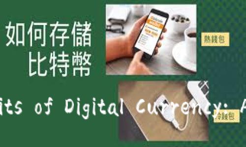 Understanding the Benefits of Digital Currency: A Comprehensive Overview